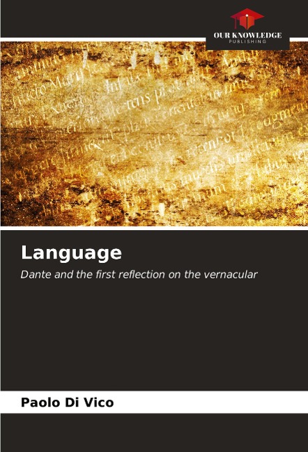 Language: Dante and the first reflection on the vernacular