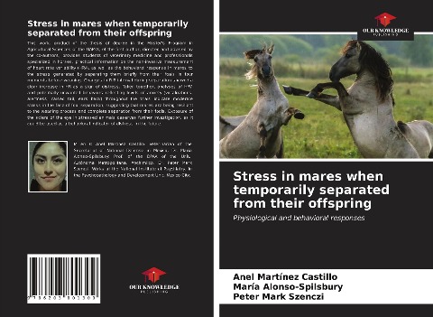 Stress in mares when temporarily separated from their offspring: Physiological and behavioral responses