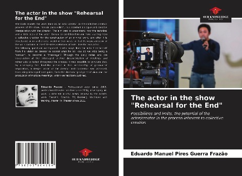 The actor in the show Rehearsal for the End: Possibilities and limits, the potential of the actor/creator in the process inherent to collective creation