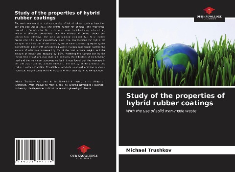 Study of the properties of hybrid rubber coatings: With the use of solid man-made waste