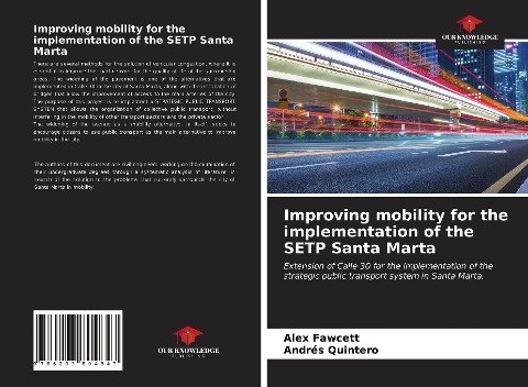 Improving mobility for the implementation of the SETP Santa Marta: Extension of Calle 30 for the implementation of the strategic public transport system in Santa Marta.