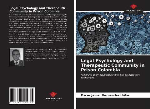 Legal Psychology and Therapeutic Community in Prison Colombia: Prisoners deprived of liberty who use psychoactive substances