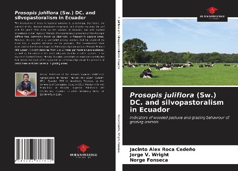 Prosopis juliflora (Sw.) DC. and silvopastoralism in Ecuador: Indicators of wooded pasture and grazing behaviour of grazing animals