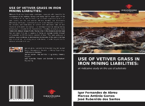 USE OF VETIVER GRASS IN IRON MINING LIABILITIES:: an indicative study on the use of substrate