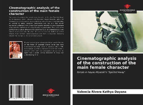 Cinematographic analysis of the construction of the main female character: female in Hayao Miyazakis Spirited Away