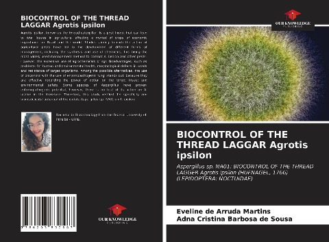 BIOCONTROL OF THE THREAD LAGGAR Agrotis ipsilon: Aspergillus sp. NA01: BIOCONTROL OF THE THREAD LAGGER Agrotis ipsilon (HUFNAGEL, 1766) (LEPIDOPTERA: NOCTUIDAE)