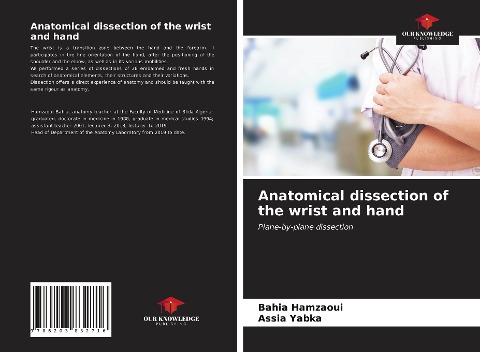 Anatomical dissection of the wrist and hand: Plane-by-plane dissection