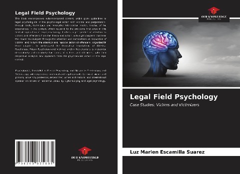 Legal Field Psychology: Case Studies: Victims and Victimizers