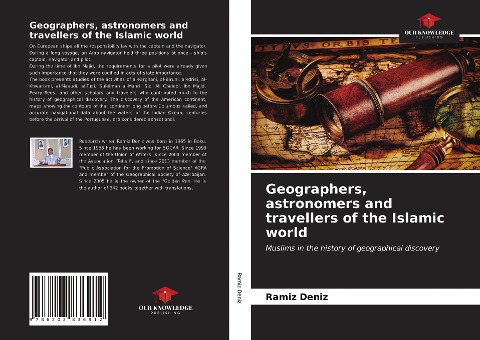 Geographers, astronomers and travellers of the Islamic world: Muslims in the history of geographical discovery