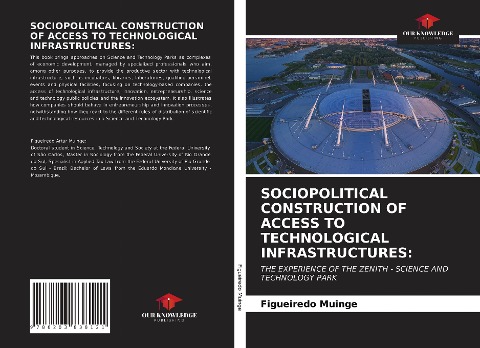 SOCIOPOLITICAL CONSTRUCTION OF ACCESS TO TECHNOLOGICAL INFRASTRUCTURES:: THE EXPERIENCE OF THE ZENITH - SCIENCE AND TECHNOLOGY PARK