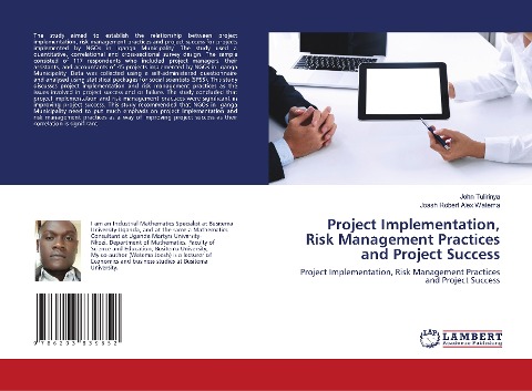 Project Implementation, Risk Management Practices and Project Success: Project Implementation, Risk Management Practices and Project Success