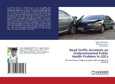 Road Traffic Accidents an Underestimated Public Health Problem in LDCs: The Challenge of Reducing Road Traffic Accidents in Tanzania