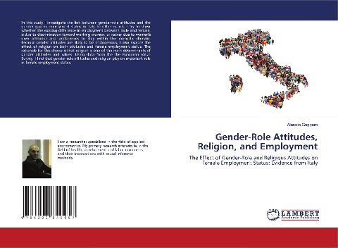 Gender-Role Attitudes, Religion, and Employment: The Effect of Gender-Role and Religious Attitudes on Female Employment Status: Evidence from Italy