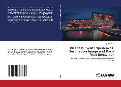 Business Event Experiences, Destination Image and Post-Visit Behaviour: An International MICE Event Visitors Perspective in Kenya