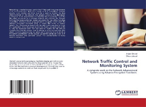 Network Traffic Control and Monitoring System: A complete work on the Network Advancement System using Advance Encryption Standards.
