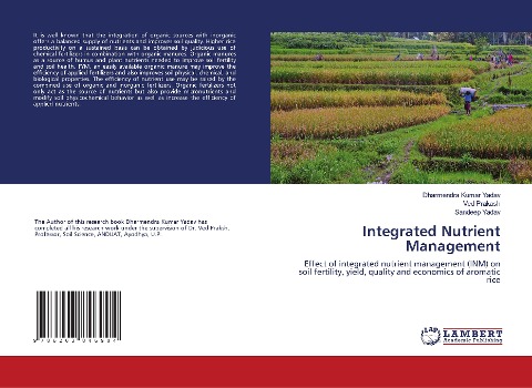 Integrated Nutrient Management: Effect of integrated nutrient management (INM) on soil fertility, yield, quality and economics of aromatic rice
