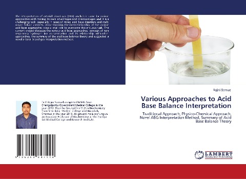 Various Approaches to Acid Base Balance Interpretation: Traditional Approach, Physico-Chemical Approach, Novel ABG Interpretation Method, Summary of Acid Base Balance Theory