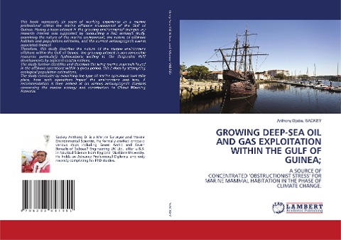 GROWING DEEP-SEA OIL AND GAS EXPLOITATION WITHIN THE GULF OF GUINEA;: A SOURCE OF CONCENTRATED OBSTRUCTIONIST STRESS FOR MARINE MAMMAL HABITATION IN THE PHASE OF CLIMATE CHANGE.