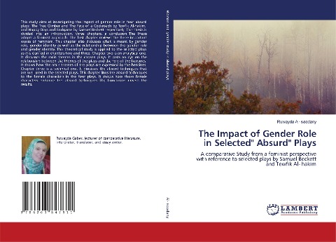 The Impact of Gender Role in Selected Absurd Plays: A comparative Study from a feminist perspective with reference to selected plays by Samuel Beckett and Tewfik Al- hakim
