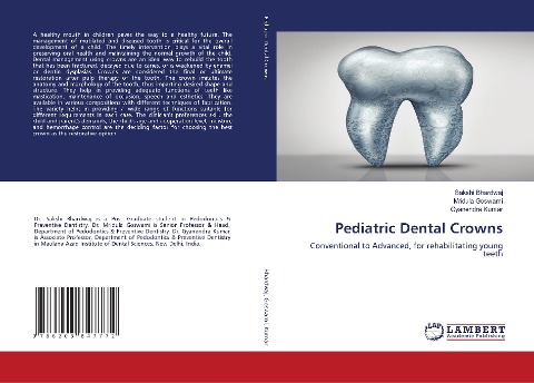 Pediatric Dental Crowns: Conventional to Advanced, for rehabilitating young teeth