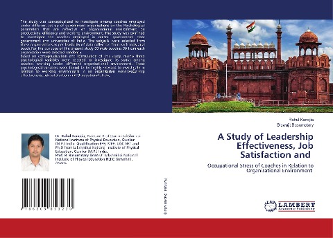 A Study of Leadership Effectiveness, Job Satisfaction and: Occupational Stress of Coaches in Relation to Organisational Environment
