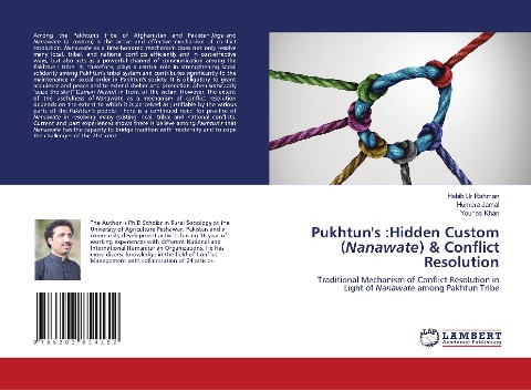 Pukhtuns :Hidden Custom (Nanawate) & Conflict Resolution: Traditional Mechanism of Conflict Resolution in Light of Nanawate among Pakhtun Tribe