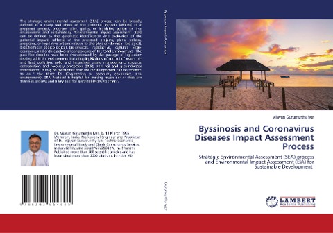 Byssinosis and Coronavirus Diseases Impact Assessment Process: Strategic Environmental Assessment (SEA) process and Environmental Impact Assessment (EIA) for Sustainable Development