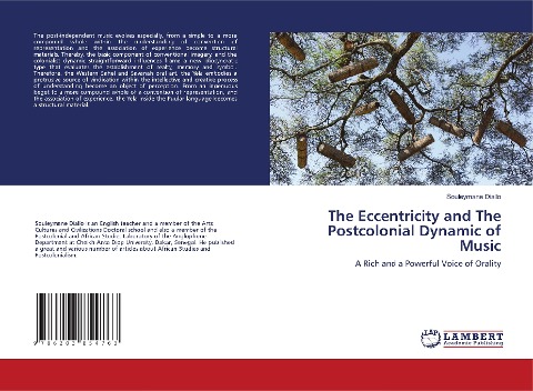 The Eccentricity and The Postcolonial Dynamic of Music: A Rich and a Powerful Voice of Orality