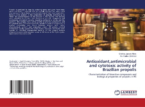 Antioxidant,antimicrobial and cytotoxic activity of Brazilian propolis: Characterization of bioactive compounds and biological properties of propolis in RS
