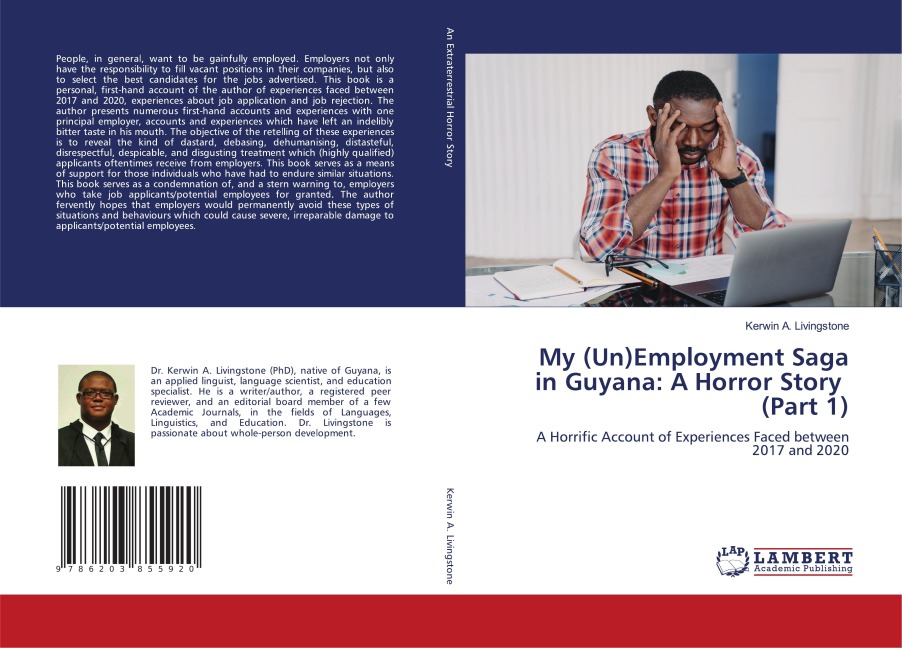 My (Un)Employment Saga in Guyana: A Horror Story (Part 1): A Horrific Account of Experiences Faced between 2017 and 2020