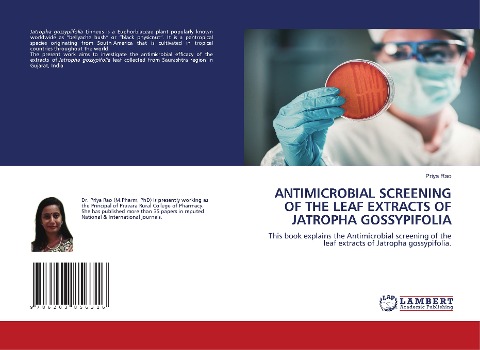 ANTIMICROBIAL SCREENING OF THE LEAF EXTRACTS OF JATROPHA GOSSYPIFOLIA: This book explains the Antimicrobial screening of the leaf extracts of Jatropha gossypifolia.
