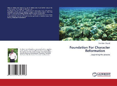Foundation For Character Reformation: ...beginning the process
