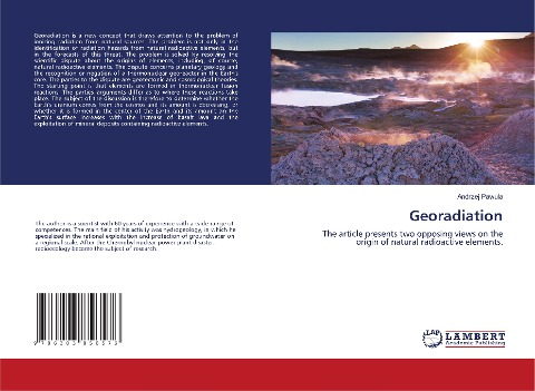 Georadiation: The article presents two opposing views on the origin of natural radioactive elements.