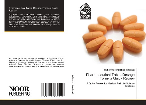 Pharmaceutical Tablet Dosage Form- a Quick Review: A Quick Review for Medical And Life Science Students