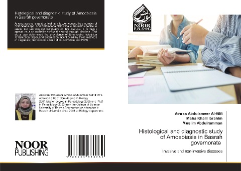 Histological and diagnostic study of Amoebiasis in Basrah governorate: Invasive and non-invasive diseases
