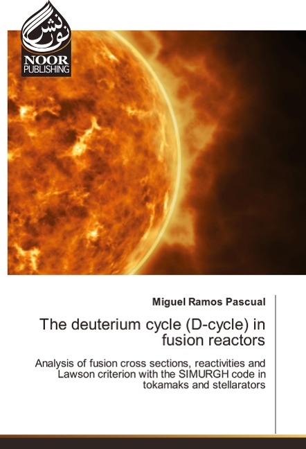 The deuterium cycle (D-cycle) in fusion reactors: Analysis of fusion cross sections, reactivities and Lawson criterion with the SIMURGH code in tokamaks and stellarators