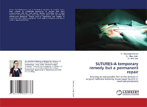 SUTURES-A temporary remedy but a permanent repair: Suturing an indisputable feat in the domain of surgical medicine fostering tissue repair by dint of novel advancements