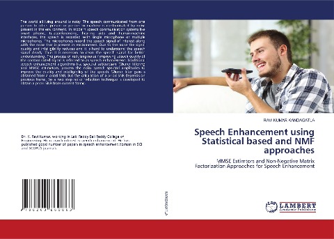 Speech Enhancement using Statistical based and NMF approaches: MMSE Estimtors and Non-Negative Matrix Factorization Approaches for Speech Enhancement