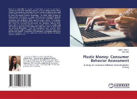 Plastic Money: Consumer Behavior Assessment: A study on consumer behavior towards plastic money