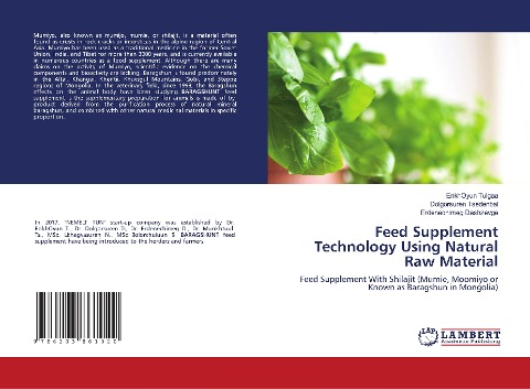 Feed Supplement Technology Using Natural Raw Material: Feed Supplement With Shilajit (Mumie, Moomiyo or Known as Baragshun in Mongolia)