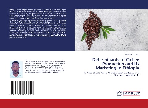 Determinants of Coffee Production and Its Marketing in Ethiopia: In Case of Lalo Assabi Woreda, West Wollega Zone, Oromiya Regional State