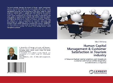 Human Capital Management & Customer Satisfaction in Tourism industry: A focus on human capital practices and impacts on customer satisfaction within hospitality establishments in Uganda