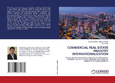 COMMERCIAL REAL ESTATE INDUSTRY INTERNATIONALIZATION: FOCUS ON KEY RESOURCES AND ENTRY STRATEGIES: EXAMPLE OF A CHILEAN COMPANY IN EMERGING MARKETS OF LATIN AMERICA