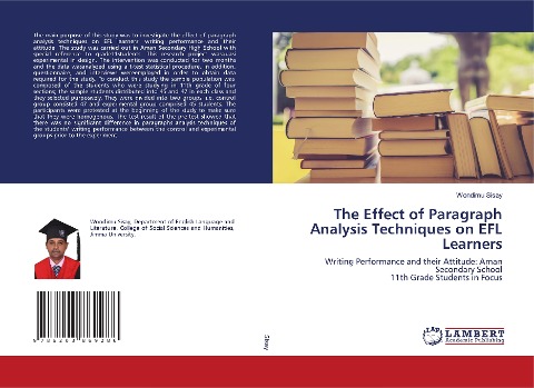 The Effect of Paragraph Analysis Techniques on EFL Learners: Writing Performance and their Attitude: Aman Secondary School 11th Grade Students in Focus