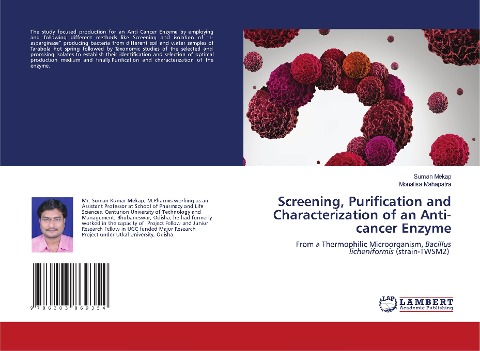 Screening, Purification and Characterization of an Anti-cancer Enzyme: From a Thermophilic Microorganism, Bacillus licheniformis (strain-TWSM2)