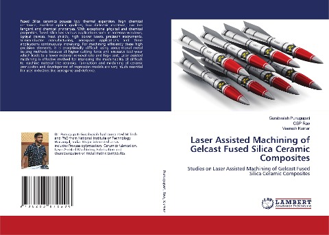 Laser Assisted Machining of Gelcast Fused Silica Ceramic Composites: Studies on Laser Assisted Machining of Gelcast Fused Silica Ceramic Composites