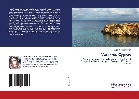 Varosha, Cyprus: Deconstruction and Decoding of the Meanings of Geographical Border as Space: Example of Varsoha, Cyprus