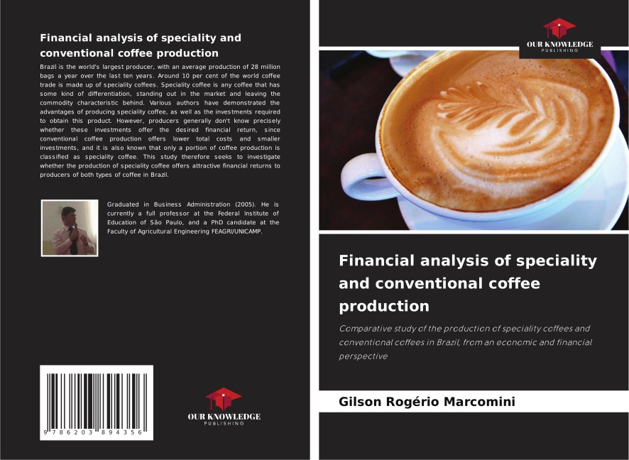 Financial analysis of speciality and conventional coffee production: Comparative study of the production of speciality coffees and conventional coffees in Brazil, from an economic and financial perspective