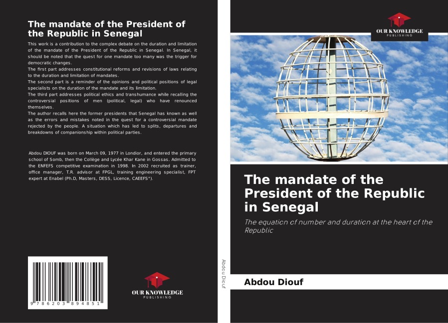 The mandate of the President of the Republic in Senegal: The equation of number and duration at the heart of the Republic