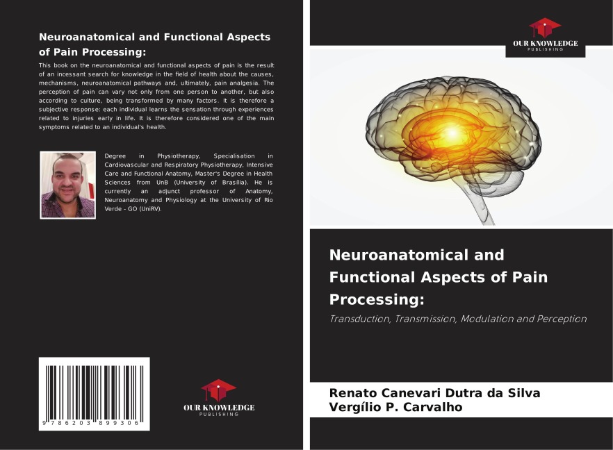 Neuroanatomical and Functional Aspects of Pain Processing:: Transduction, Transmission, Modulation and Perception